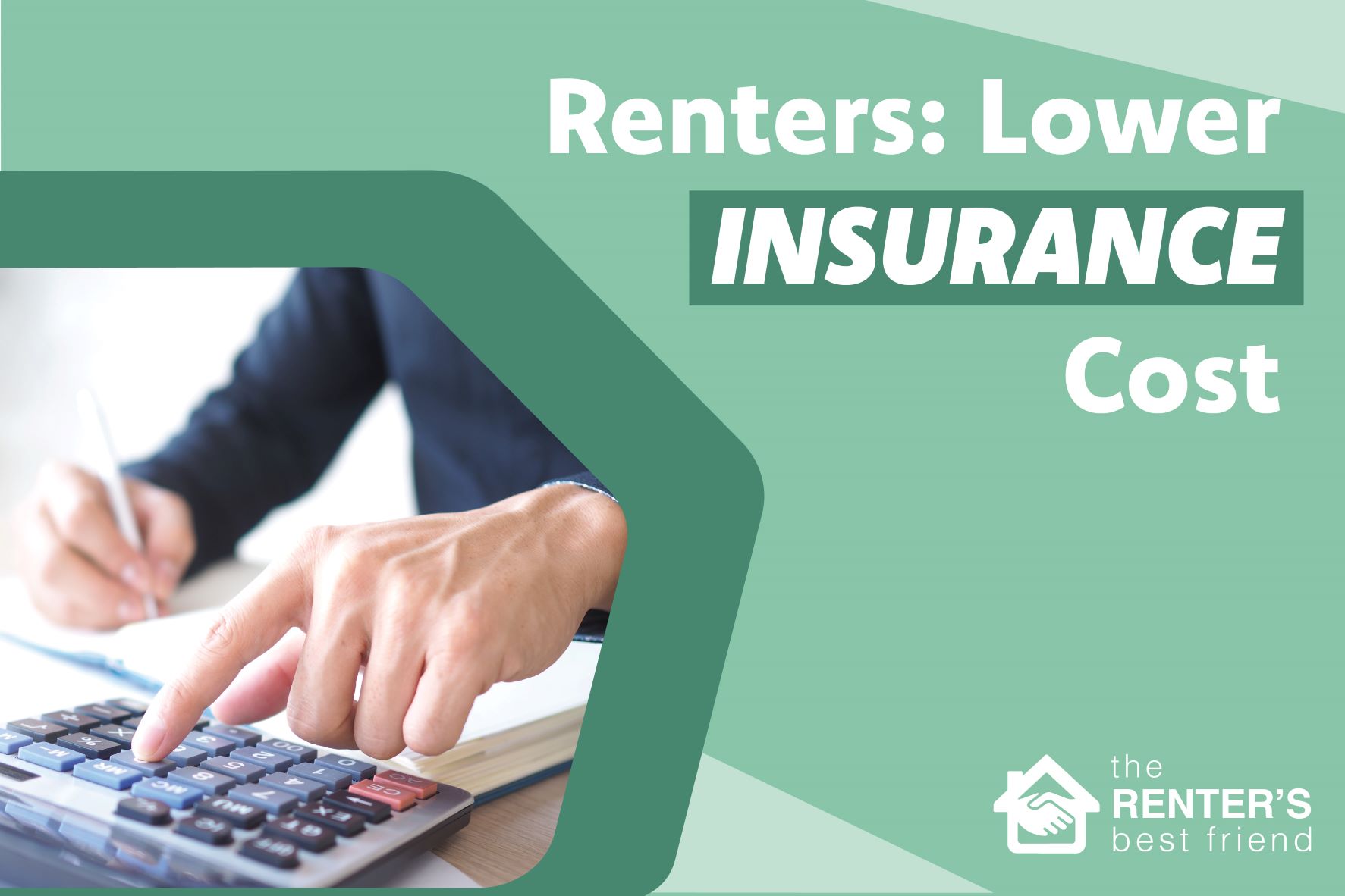 Lower insurance costs as a renter.