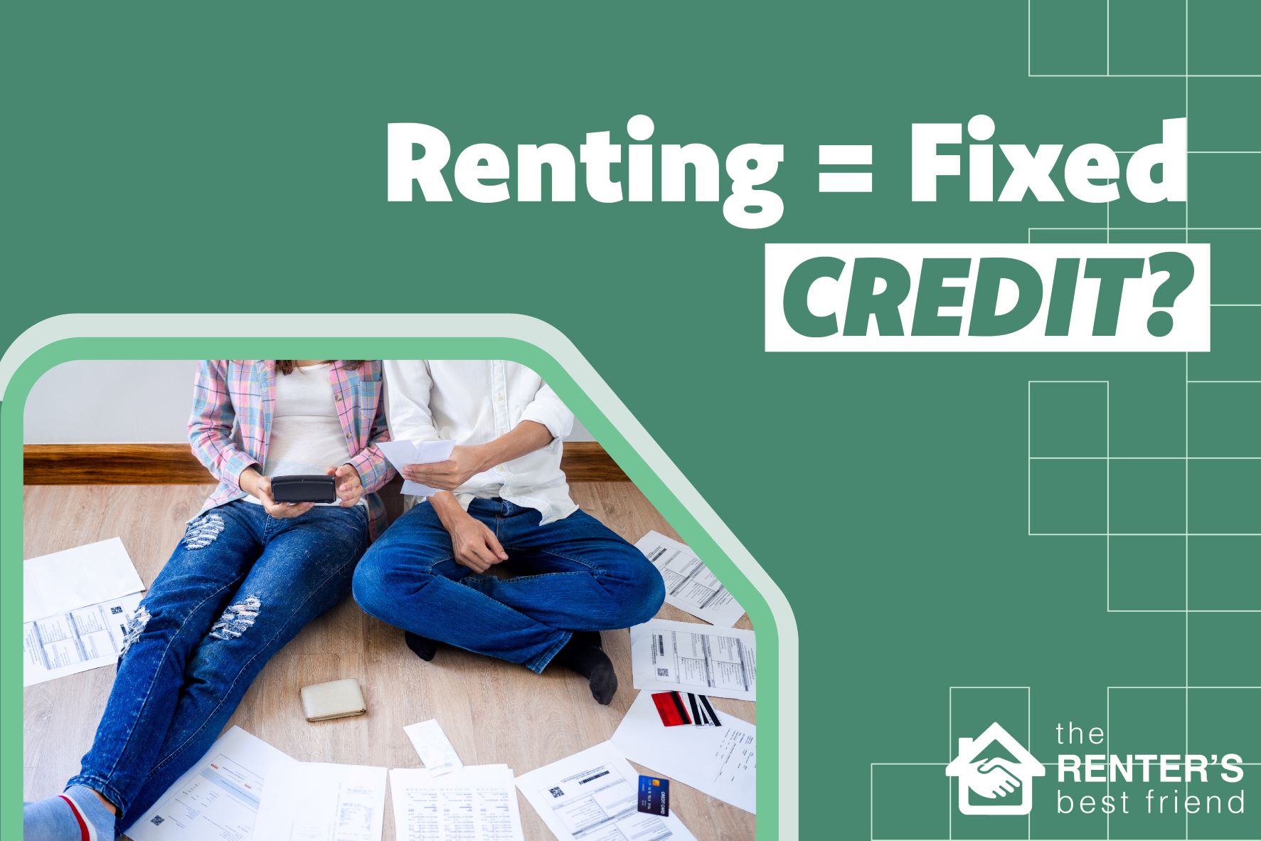 Can renting fix your credit score?