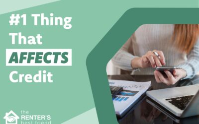 What is the #1 Thing That Affects Your Credit? (And Some Others)
